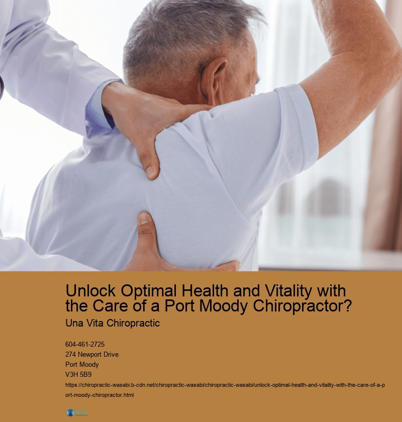 Unlock Optimal Health and Vitality with the Care of a Port Moody Chiropractor? Una Vita Chiropractic Unlock Optimal Health and Vitality with the Care of a Port Moody Chiropractor?