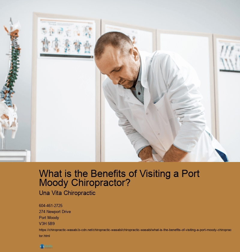 What is the Benefits of Visiting a Port Moody Chiropractor? Una Vita Chiropractic What is the Benefits of Visiting a Port Moody Chiropractor?